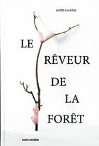 Couverture du livre « Le rêveur de la forêt » de  aux éditions Paris-musees