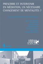 Couverture du livre « Prescrire et intervenir en médiation, un nécessaire changement de mentalités ? » de Pierre-Paul Renson aux éditions Larcier