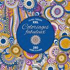 Couverture du livre « Coloriages fabuleux, 280 dessins a colorier » de  aux éditions Artemis