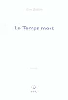 Couverture du livre « Le temps mort » de René Belletto aux éditions P.o.l