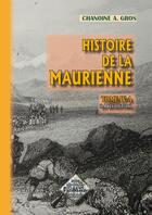 Couverture du livre « Histoire de la Maurienne Tome 4a ; la révolution » de Adolphe Gros aux éditions Editions Des Regionalismes