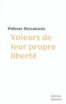Couverture du livre « Voleurs de leur propre liberté » de Stevanovic Vidosav aux éditions Balland