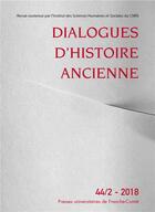 Couverture du livre « Dialogues d'histoire ancienne, n 44/2 » de Auteurs Divers aux éditions Pu De Franche Comte