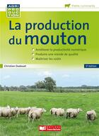Couverture du livre « La production du mouton (5e édition) » de Christian Dudouet aux éditions France Agricole