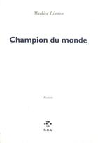 Couverture du livre « Champion du monde » de Mathieu Lindon aux éditions P.o.l