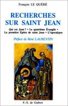 Couverture du livre « Recherches sur saint Jean » de Francois Le Quere aux éditions Francois-xavier De Guibert