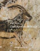 Couverture du livre « Les cavernes de Niaux ; art préhistorique en Ariège-Pyrénées » de Jean Clottes aux éditions Errance