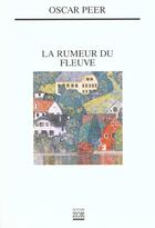 Couverture du livre « Rumeur du fleuve (la) » de Oscar Peer aux éditions Zoe