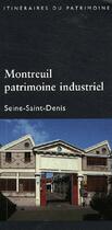 Couverture du livre « Montreuil patrimoine industriel » de Jerome Decoux aux éditions Lieux Dits