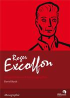 Couverture du livre « Roger Excoffon, le gentleman de la typographie » de David Rault aux éditions Perrousseaux