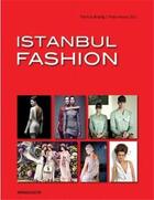 Couverture du livre « Istanbul fashion » de Patricia Brattig et Petra Hesse aux éditions Arnoldsche