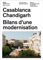 Couverture du livre « Casablanca chandigarh - bilans d'une modernisation » de Casciatio Maristella aux éditions Park Books