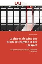 Couverture du livre « La charte africaine des droits de l'homme et des peuples - analyse et perspectives des clauses de re » de Drame Mamour aux éditions Editions Universitaires Europeennes