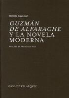 Couverture du livre « Guzmán de Alfarache y la novela moderna » de Michel Cavillac aux éditions Casa De Velazquez