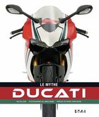 Couverture du livre « Le mythe Ducati » de James Mann et Ian Falloon aux éditions Etai