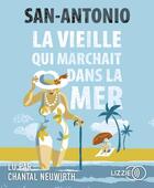 Couverture du livre « La vieille qui marchait dans la mer » de San-Antonio aux éditions Lizzie