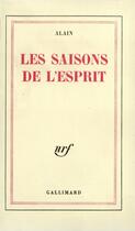 Couverture du livre « Les saisons de l'esprit » de Alain aux éditions Gallimard