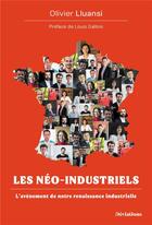 Couverture du livre « Les néo-industriels » de Olivier Lluansi aux éditions Deviations