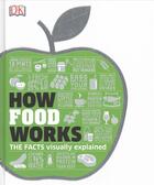 Couverture du livre « HOW FOOD WORKS » de  aux éditions Dorling Kindersley