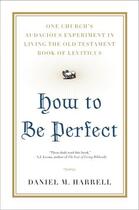 Couverture du livre « How to Be Perfect » de Harrell Daniel M aux éditions Faitwords