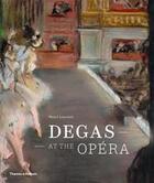 Couverture du livre « Degas at the opera » de Henri Loyrette aux éditions Thames & Hudson