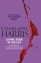 Couverture du livre « LIVING DEAD IN DALLAS ; A TRUE BLOOD NOVEL » de Charlaine Harris aux éditions Gollancz