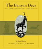 Couverture du livre « The Banyan Deer » de Rafe Martin aux éditions Wisdom Publications