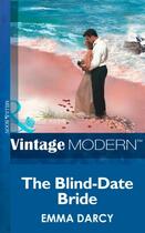 Couverture du livre « The Blind-Date Bride (Mills & Boon Modern) » de Emma Darcy aux éditions Mills & Boon Series