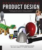 Couverture du livre « Deconstructing product design (paperback) » de Lidwell/Manacsa aux éditions Rockport