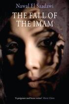 Couverture du livre « The Fall of the Imam » de Nawal El-Saadawi aux éditions Saqi Books Digital