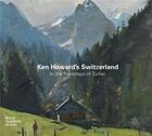 Couverture du livre « Ken howard s switzerland - in the footsteps of turner » de Ken Howard aux éditions Royal Academy