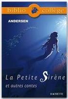 Couverture du livre « La petite sirène et autres contes » de Hans Christian Andersen aux éditions Hachette Education