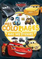 Couverture du livre « Cars 3, Mes Coloriages Avec Stickers » de  aux éditions Disney Hachette