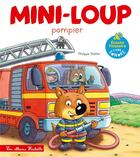 Couverture du livre « Mini-Loup Pompier » de Philippe Matter aux éditions Hachette Enfants