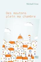 Couverture du livre « Des moutons plein ma chambre » de Michael Uras aux éditions Hachette Fictions