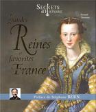 Couverture du livre « Secrets d'histoire : les grandes reines et favorites de France » de Renaud Thomazo aux éditions Larousse