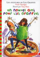 Couverture du livre « Les aventures de Lili Graffiti Tome 5 : un nouvel ami pour Lili Graffiti » de Tony Ross et Paula Danziger aux éditions Gallimard-jeunesse