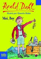 Couverture du livre « Moi, boy (édition 2017) » de Quentin Blake et Roald Dahl aux éditions Gallimard Jeunesse