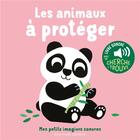 Couverture du livre « Les animaux a proteger - des sons a ecouter, des images a regarder » de Billet aux éditions Gallimard-jeunesse