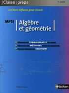 Couverture du livre « CLASSE PREPA ; algèbre et géométrie ; MPSI 1ère année (édition 2008) » de Frederic Denizet aux éditions Nathan Technique