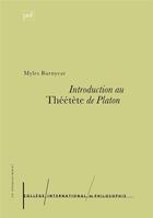 Couverture du livre « Introduction au theetete de Platon » de Burnyeat M. aux éditions Puf