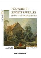 Couverture du livre « Pouvoirs et sociétés rurales : France et ses colonies 1634-1814 - Capes Histoire-Géographie » de Figeac/Lachaud aux éditions Armand Colin