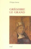 Couverture du livre « Grégoire le grand » de Philippe Henne aux éditions Cerf