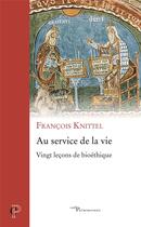 Couverture du livre « Au service de la vie » de Francois Knittel aux éditions Cerf