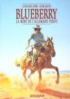 Couverture du livre « Blueberry Tome 11 : la mine de l'Allemand perdu » de Jean-Michel Charlier et Jean Giraud aux éditions Dargaud