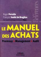 Couverture du livre « Le manuel des achats ; processus, management, audit » de Perrotin/Pasero aux éditions Editions D'organisation