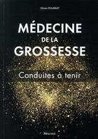 Couverture du livre « Médecine de la grossesse » de Olivier Pourrat aux éditions Maloine