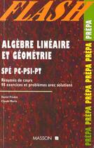 Couverture du livre « Algebre Lineaire Et Geometrie Spe. Pc, Psi, Pt » de Fredon et Morin aux éditions Elsevier-masson