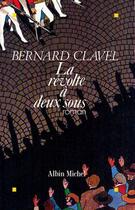 Couverture du livre « La révolte à deux sous » de Bernard Clavel aux éditions Albin Michel