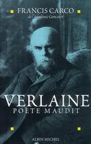 Couverture du livre « Verlaine, poète maudit » de Francis Carco aux éditions Albin Michel